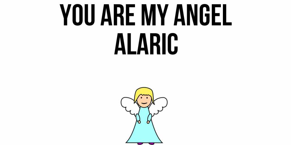 Greetings card с именем, Alaric You are my angel ангел Greetings with text for free download 
