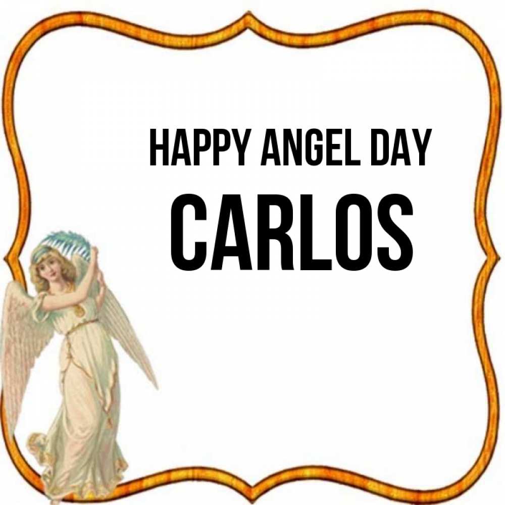Greetings card с именем, Carlos happy angel day рамочка простая Greetings with text for free download 