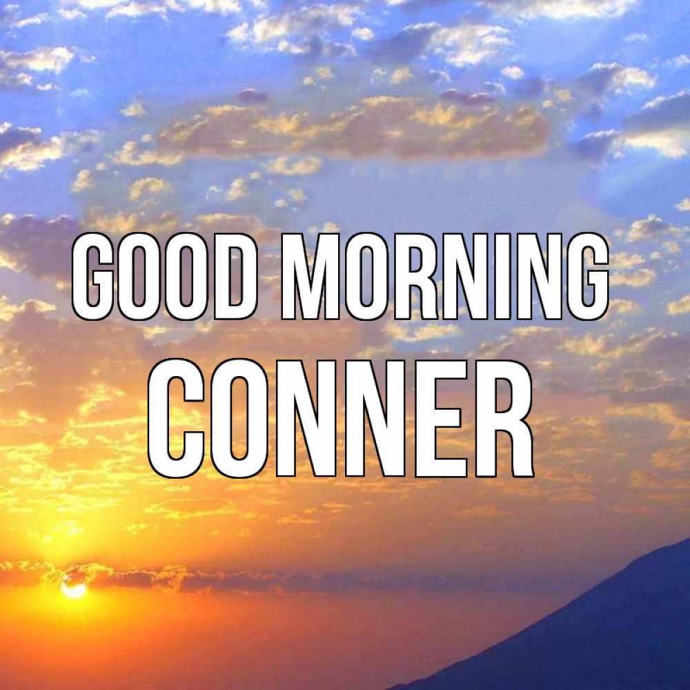 Greetings card с именем, Conner Good morning облака и солнце Greetings with text for free download 
