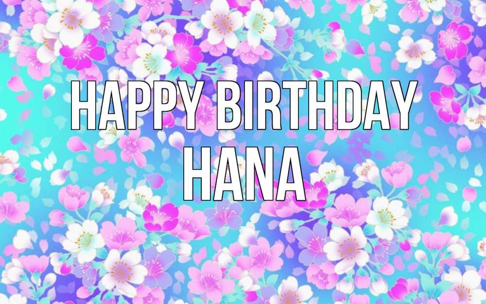 Greetings card с именем, Hana Happy Birthday открытка с заливкой Greetings with text for free download 