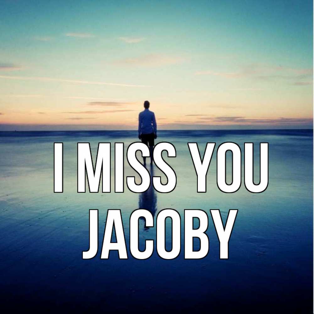 Greetings card с именем, Jacoby I miss you зима Greetings with text for free download 