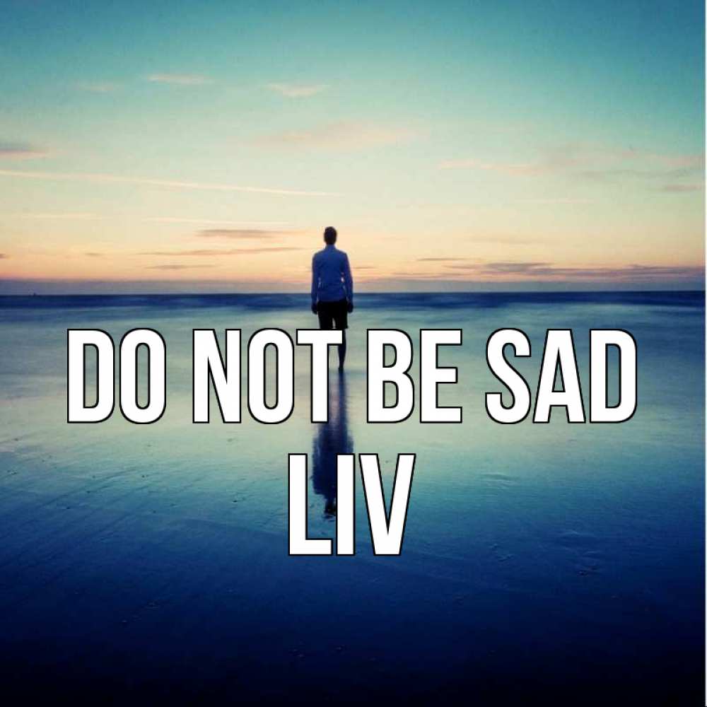 Greetings card с именем, Liv Do not be sad небо и гладь льда Greetings with text for free download 