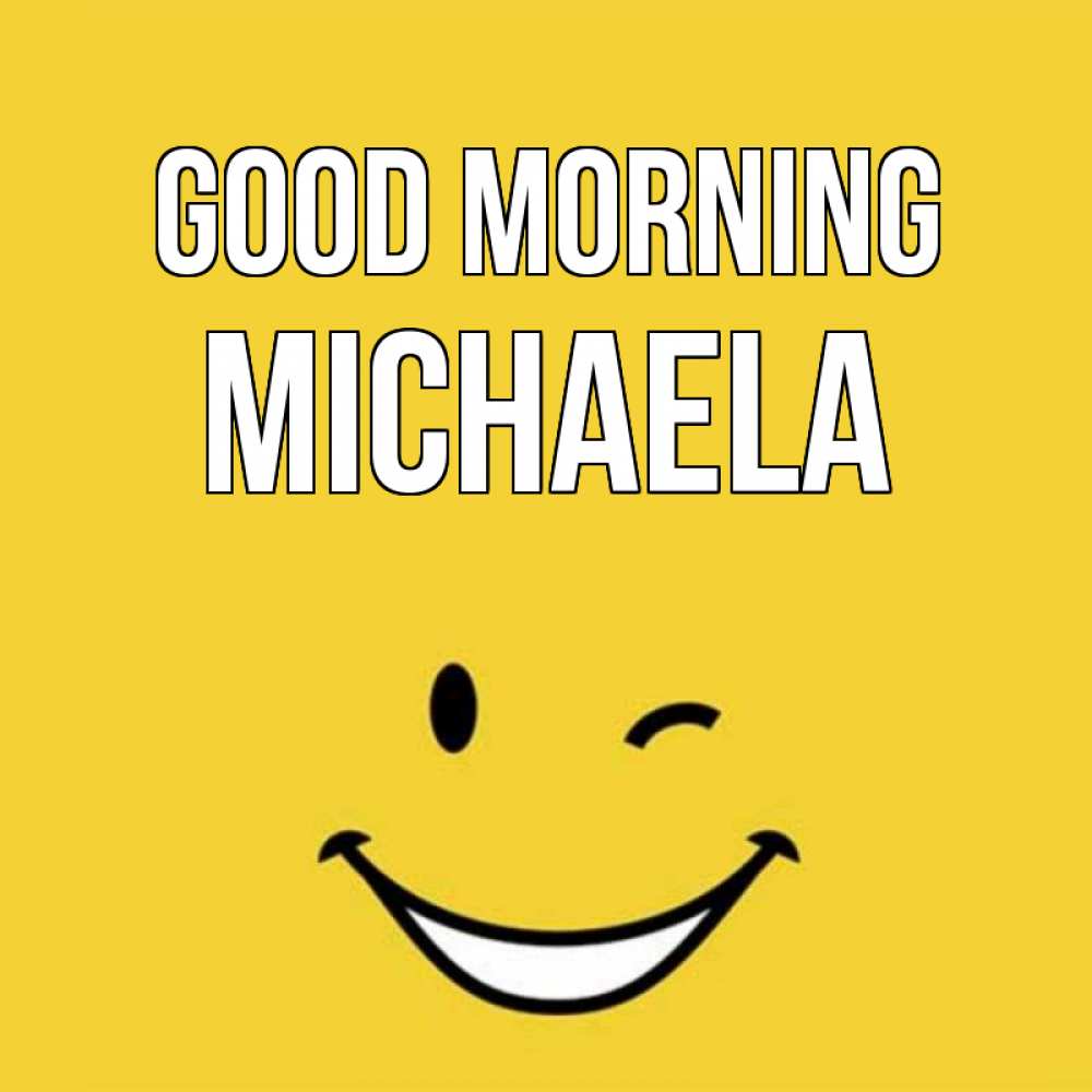 Greetings card с именем, Michaela Good morning оранжевый фон Greetings with text for free download 
