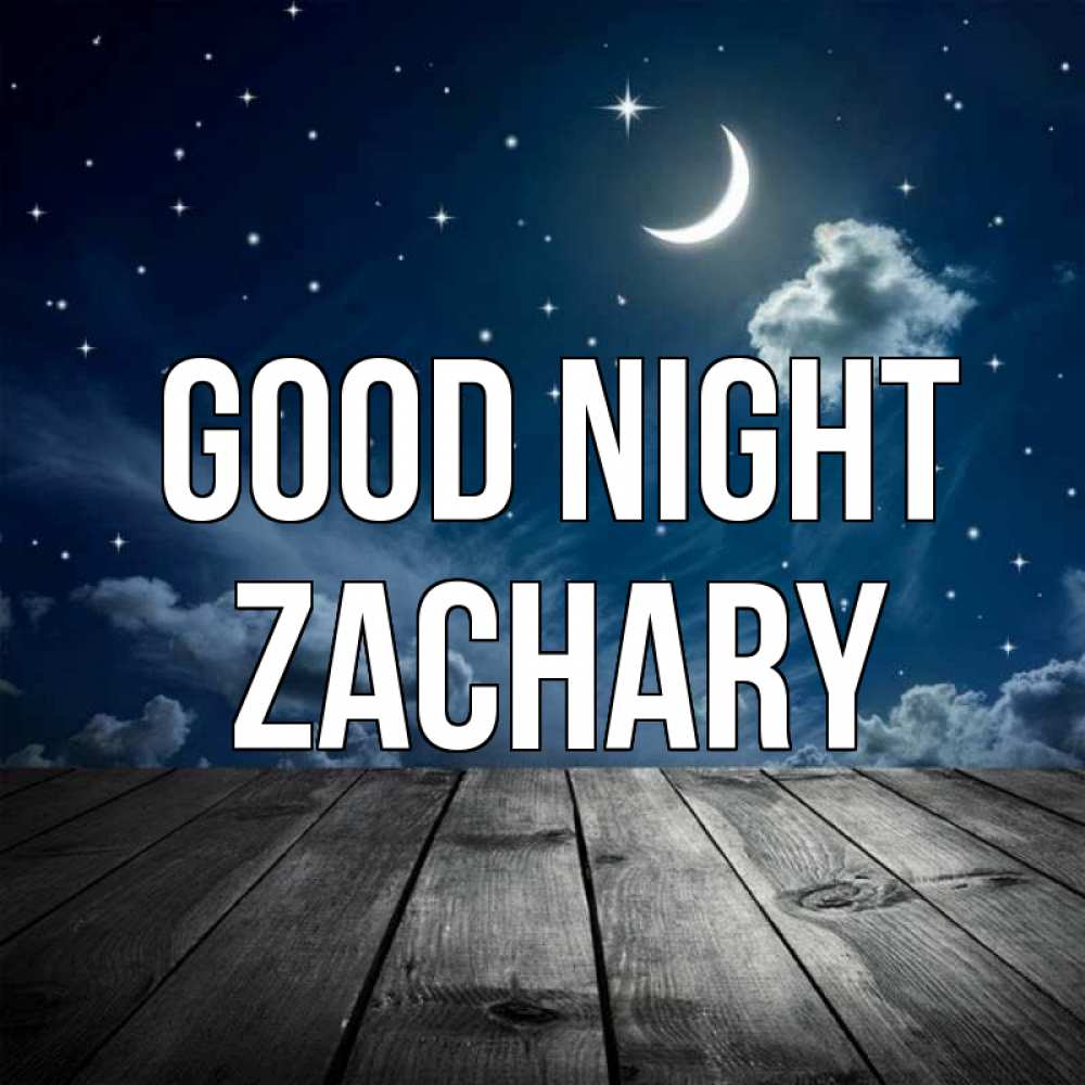 Greetings card с именем, Zachary Good night месяц и звезда Greetings with text for free download 