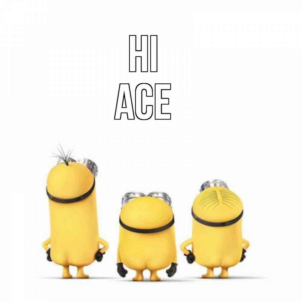 Greetings card с именем, Ace Hi приветики Greetings with text for free download 