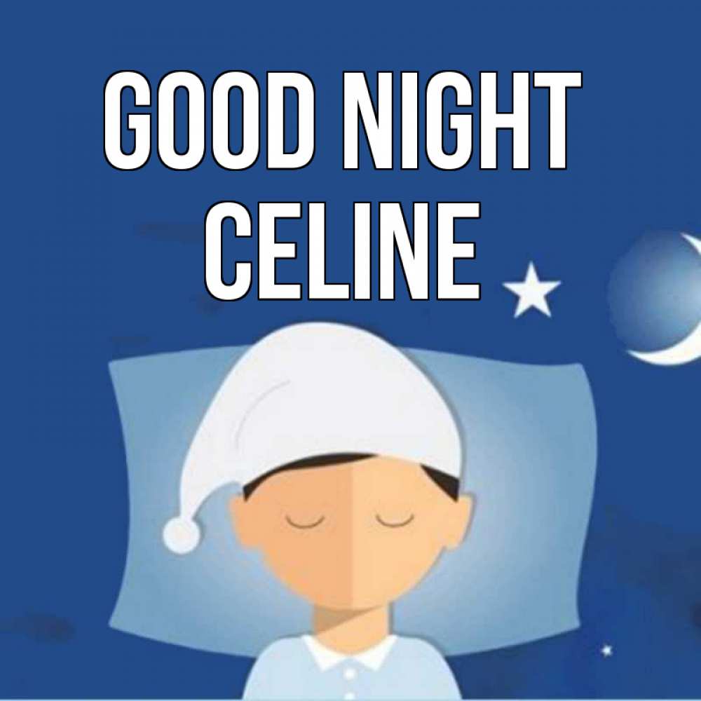 Greetings card с именем, Celine Good night подушка и шапочка Greetings with text for free download 