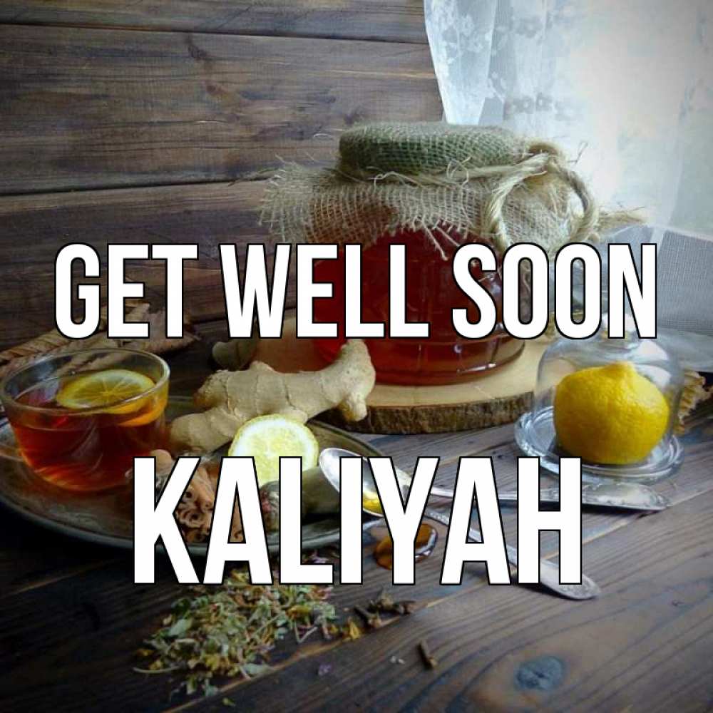 Greetings card с именем, Kaliyah Get well soon банка с медом Greetings with text for free download 