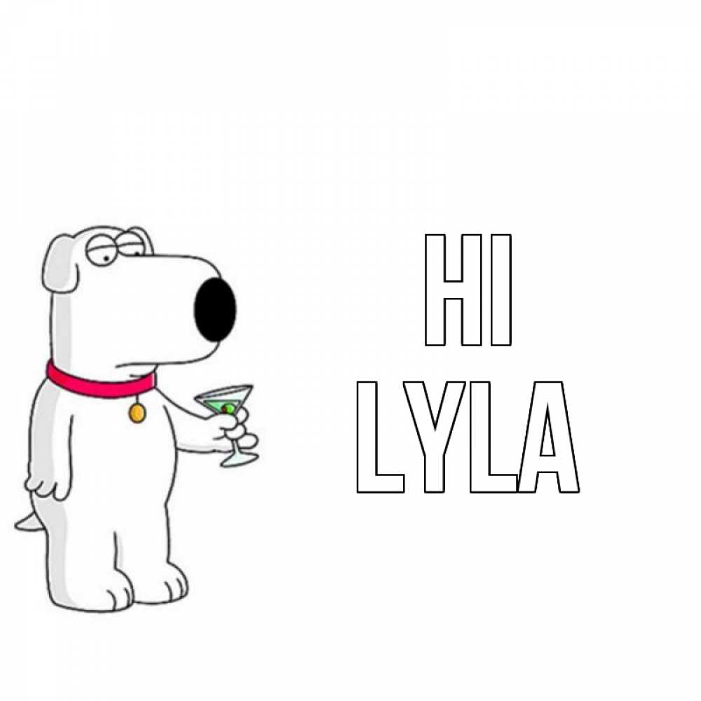 Greetings card с именем, Lyla Hi собака и коктейль Greetings with text for free download 
