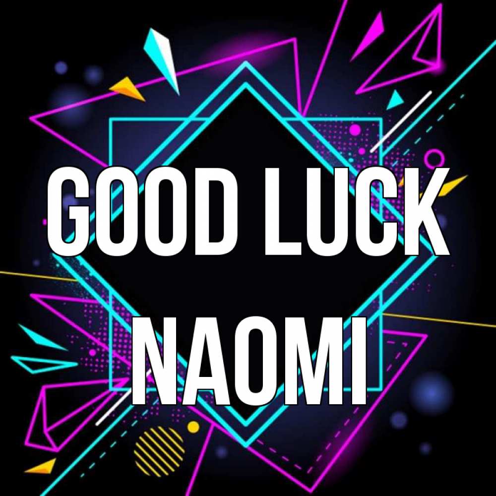 Greetings card с именем, Naomi Good luck рамочки Greetings with text for free download 