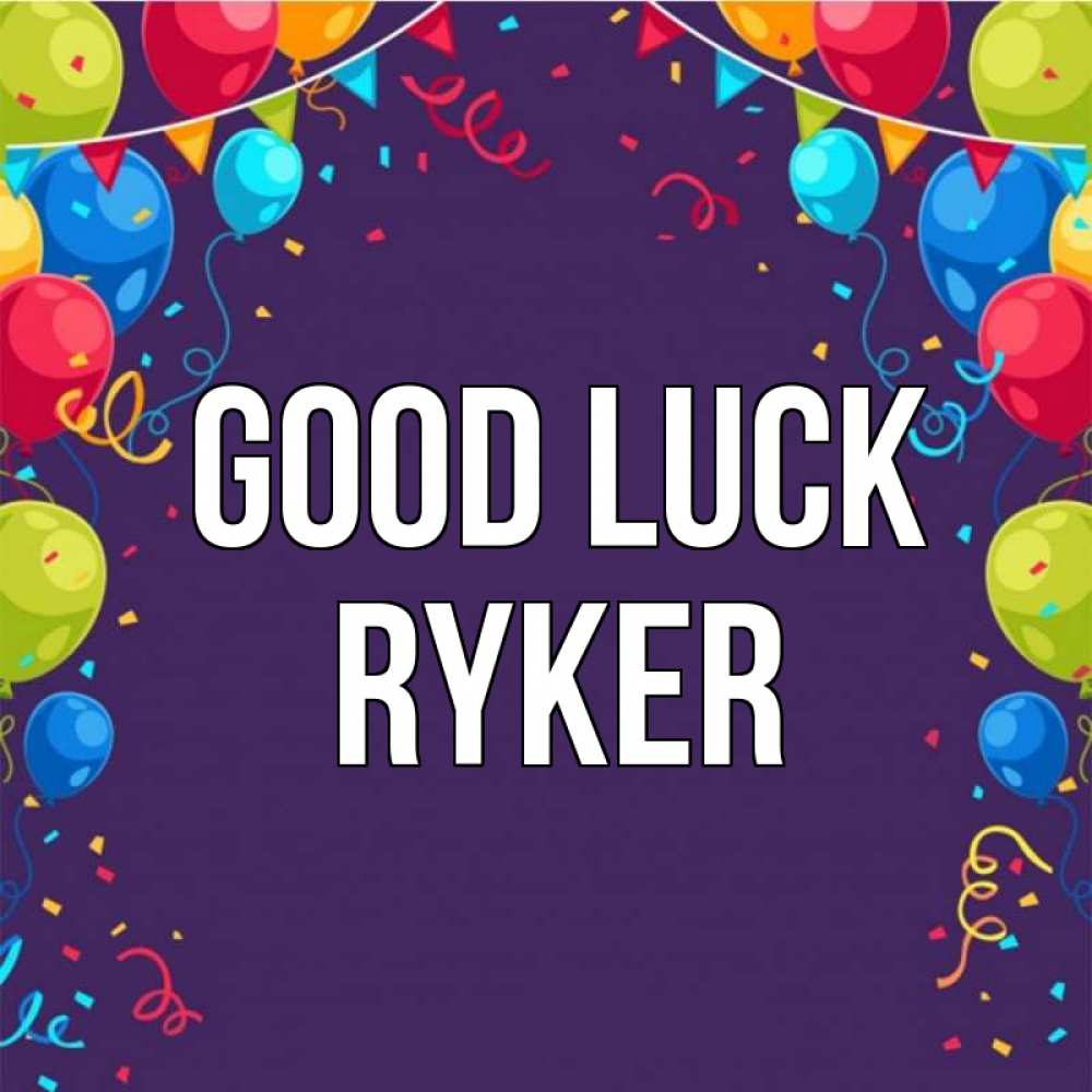 Greetings card с именем, Ryker Good luck шары Greetings with text for free download 
