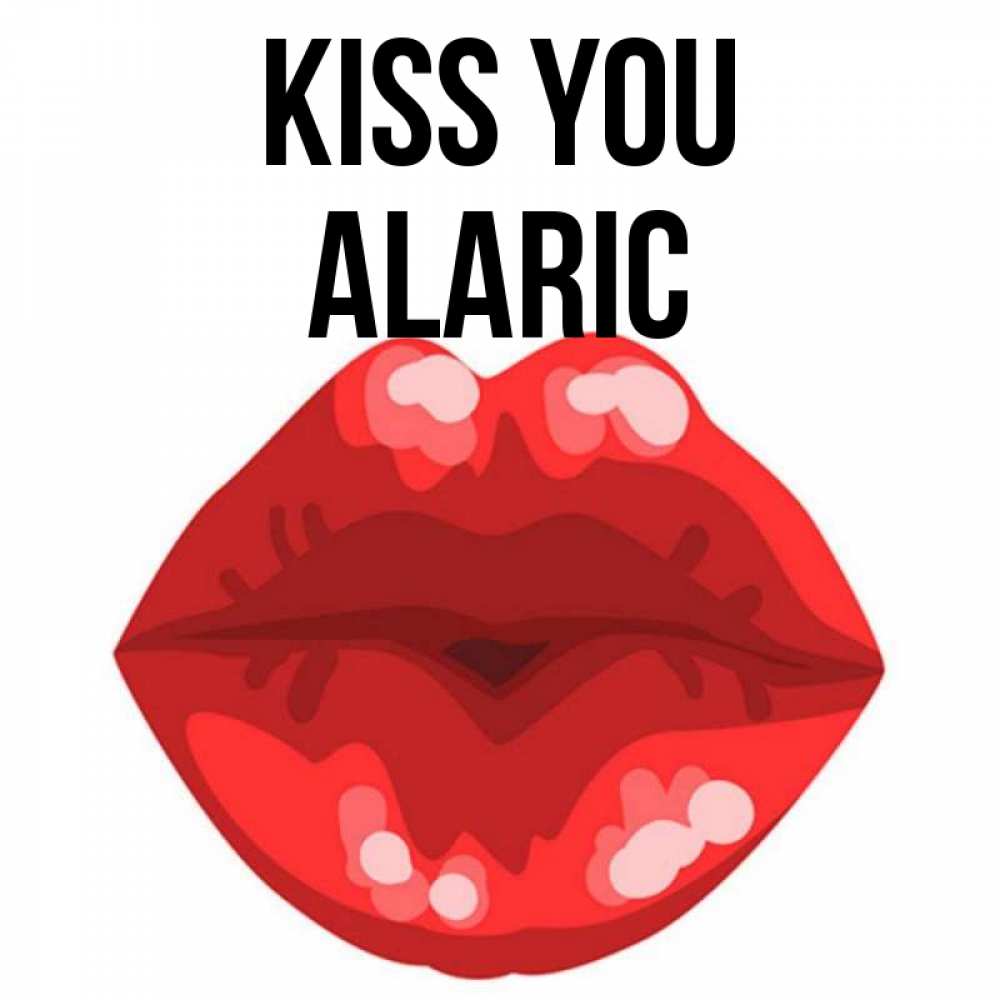 Greetings card с именем, Alaric Kiss you отправить открытку с поцелуем бесплатно и скачать для парня Greetings with text for free download 
