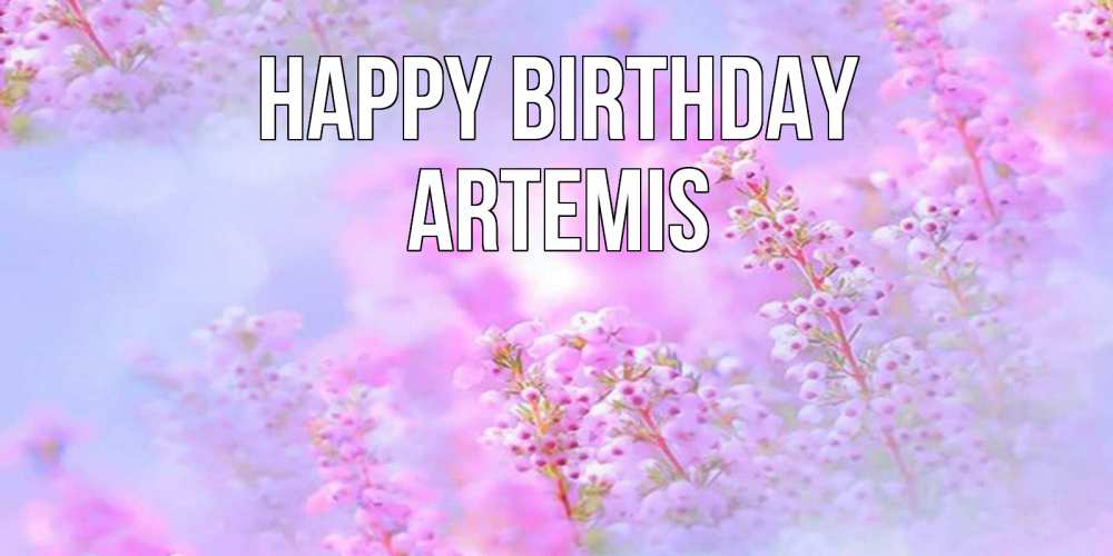 Greetings card с именем, Artemis Happy Birthday красивая открытка с мелкими цветами Greetings with text for free download 