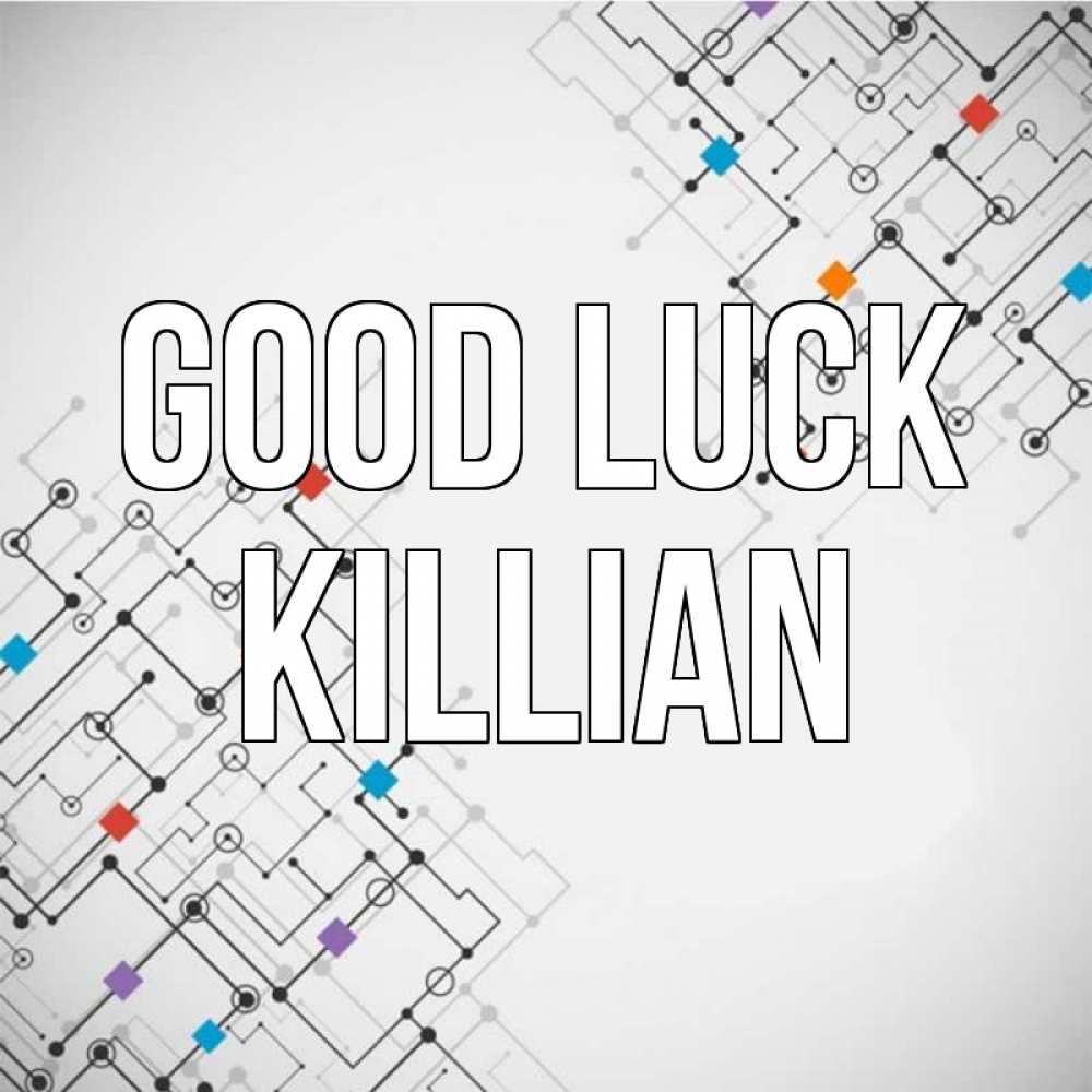 Greetings card с именем, Killian Good luck на удач Greetings with text for free download 