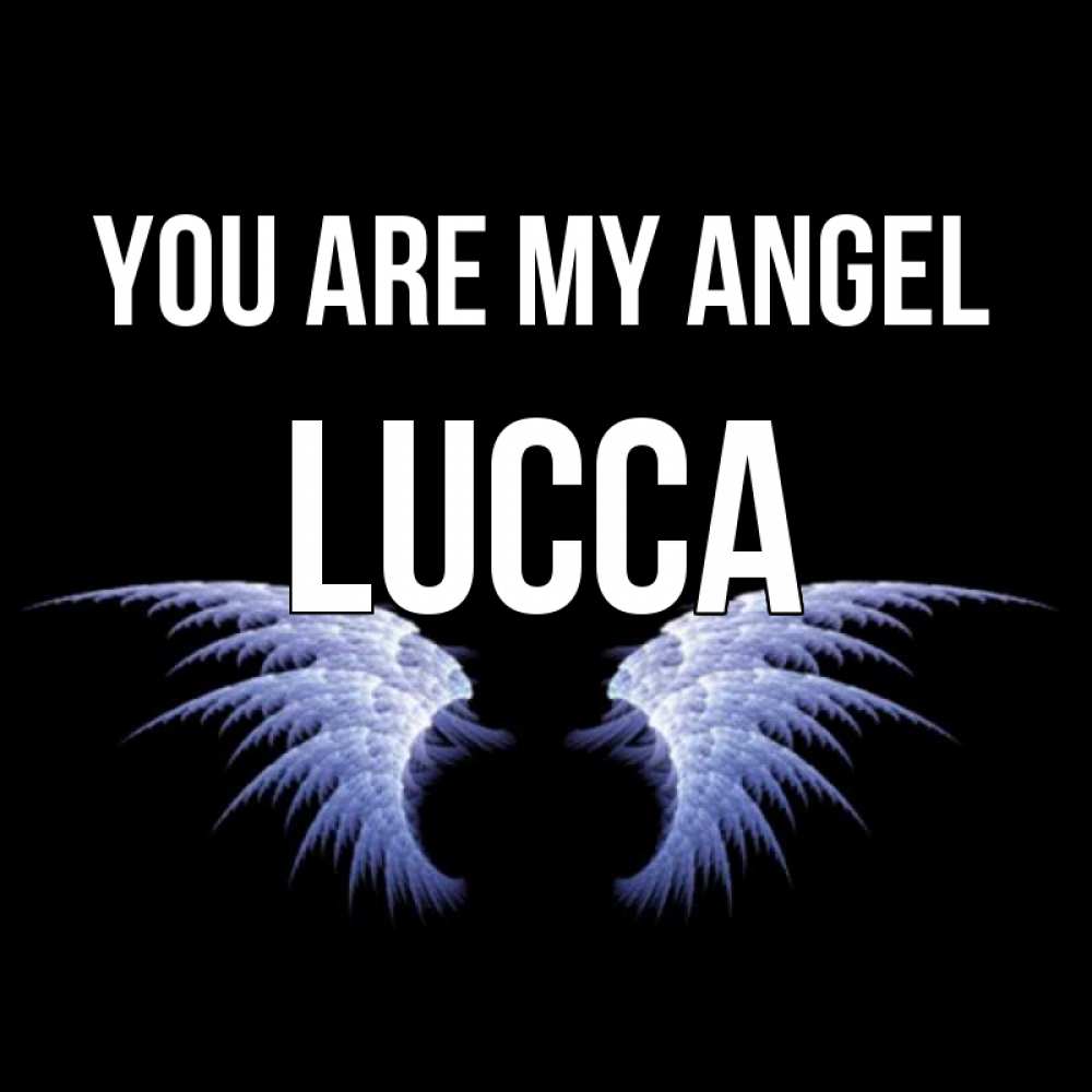 Greetings card с именем, Lucca You are my angel ангельские крылья на черном фоне Greetings with text for free download 