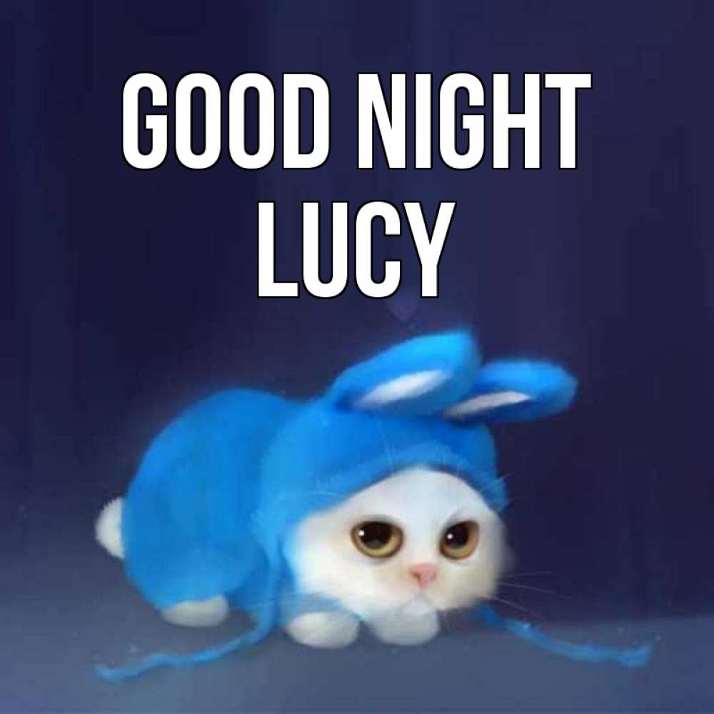 Greetings card с именем, Lucy Good night кот в голубом костюме кролика с ушками Greetings with text for free download 