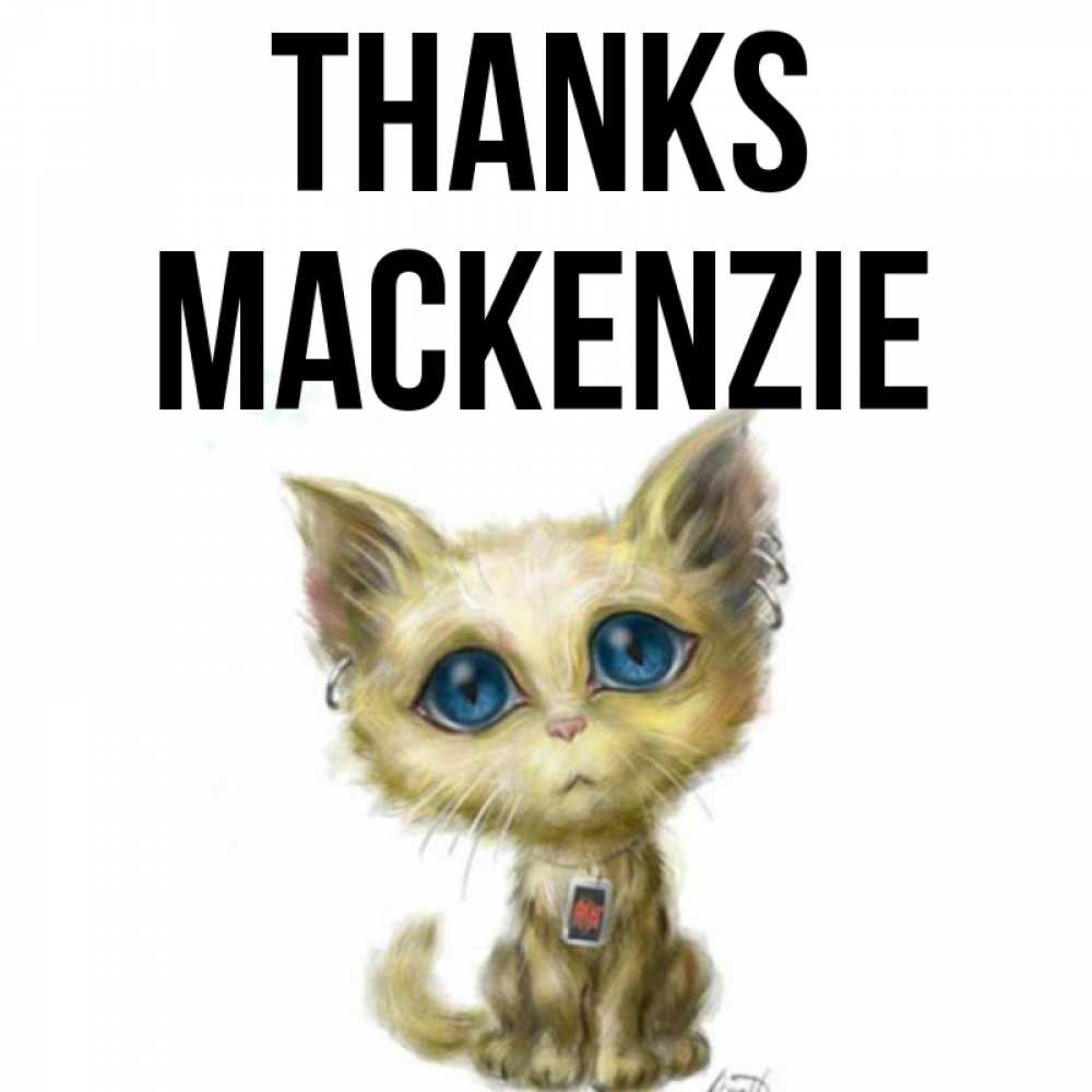 Greetings card с именем, Mackenzie Thanks рисованный кот благодарит вас Greetings with text for free download 