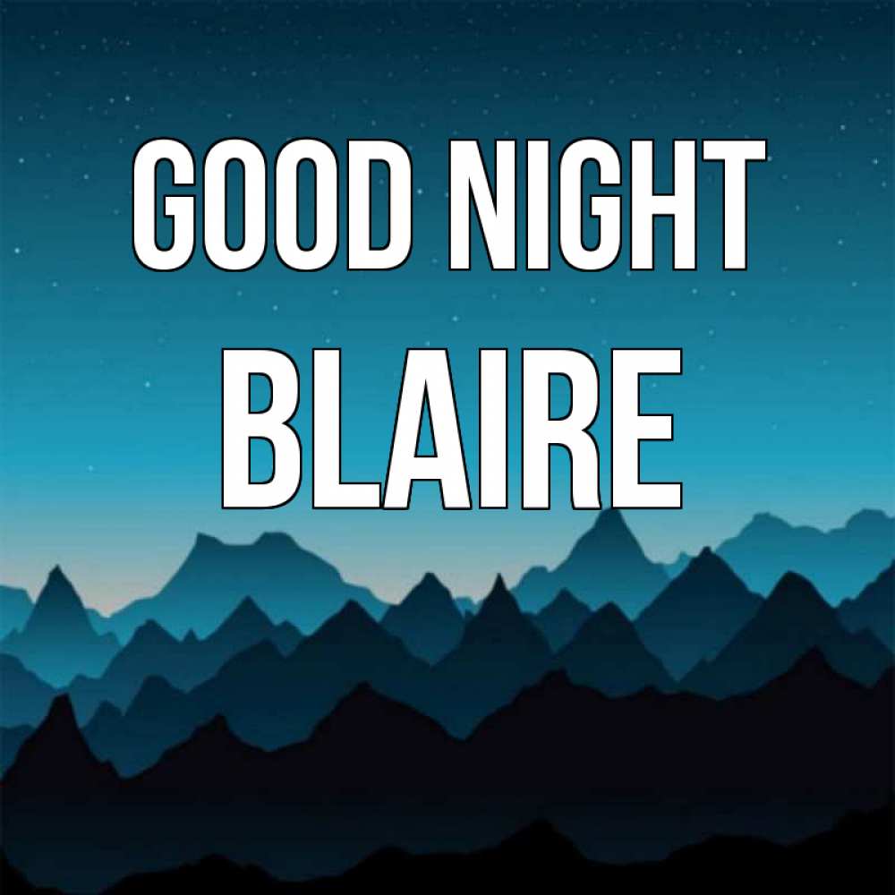Greetings card с именем, Blaire Good night сладких снов звездное небо Greetings with text for free download 