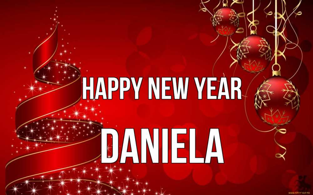 Greetings card с именем, Daniela Happy New Year новый год Greetings with text for free download 