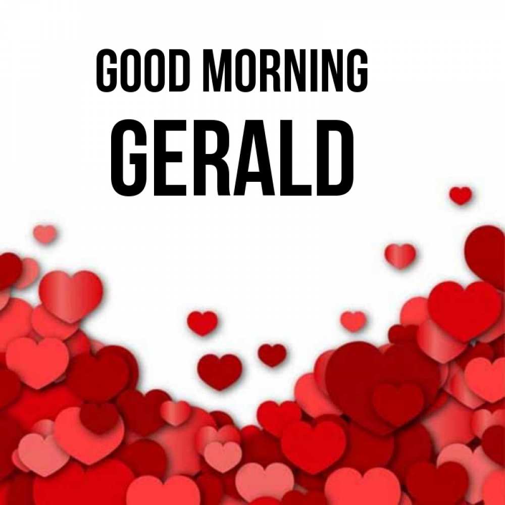 Greetings card с именем, Gerald Good morning хорошего настроения Greetings with text for free download 