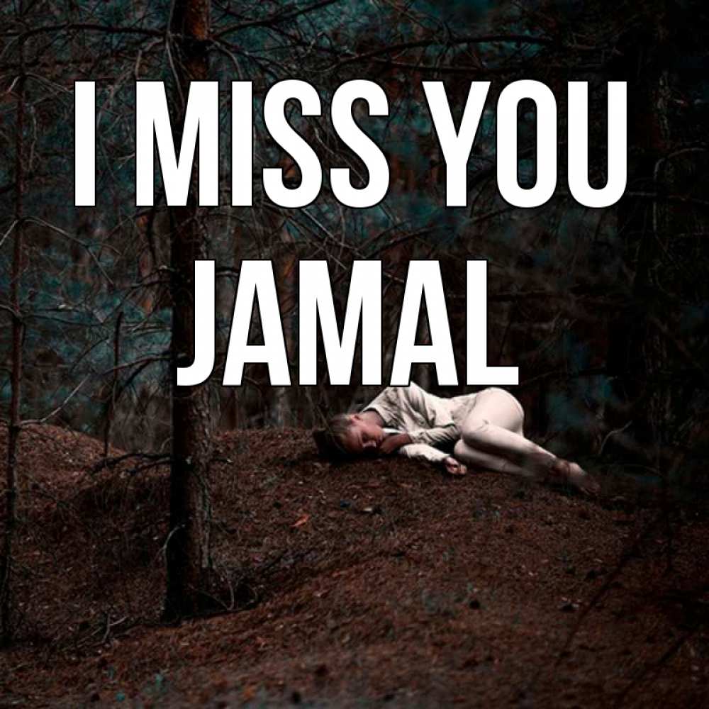Greetings card с именем, Jamal I miss you очень Greetings with text for free download 
