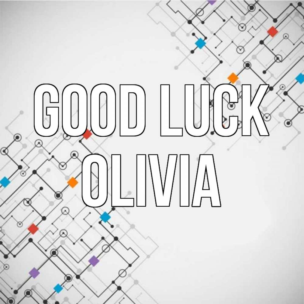 Greetings card с именем, Olivia Good luck на удач Greetings with text for free download 