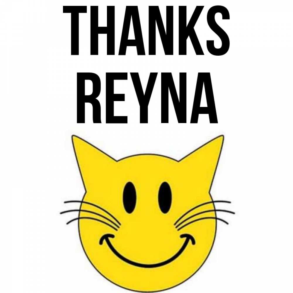 Greetings card с именем, Reyna Thanks улыбающийся смайл кот Greetings with text for free download 