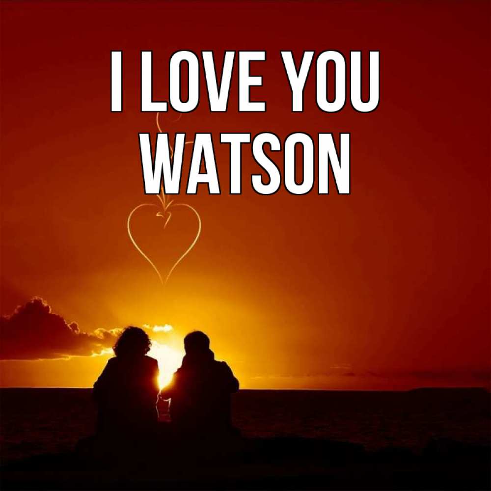Greetings card с именем, Watson I love you небо Greetings with text for free download 