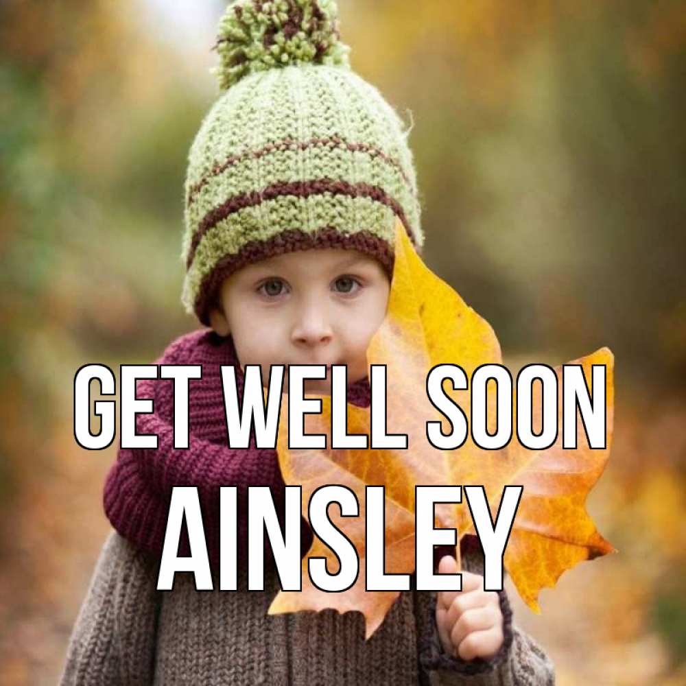 Greetings card с именем, Ainsley Get well soon дышим свежим воздухом Greetings with text for free download 