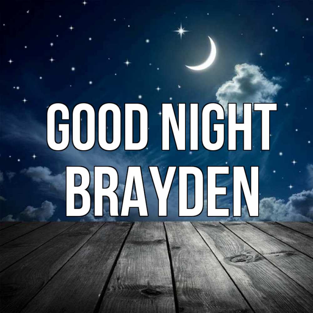 Greetings card с именем, Brayden Good night месяц и звезда Greetings with text for free download 