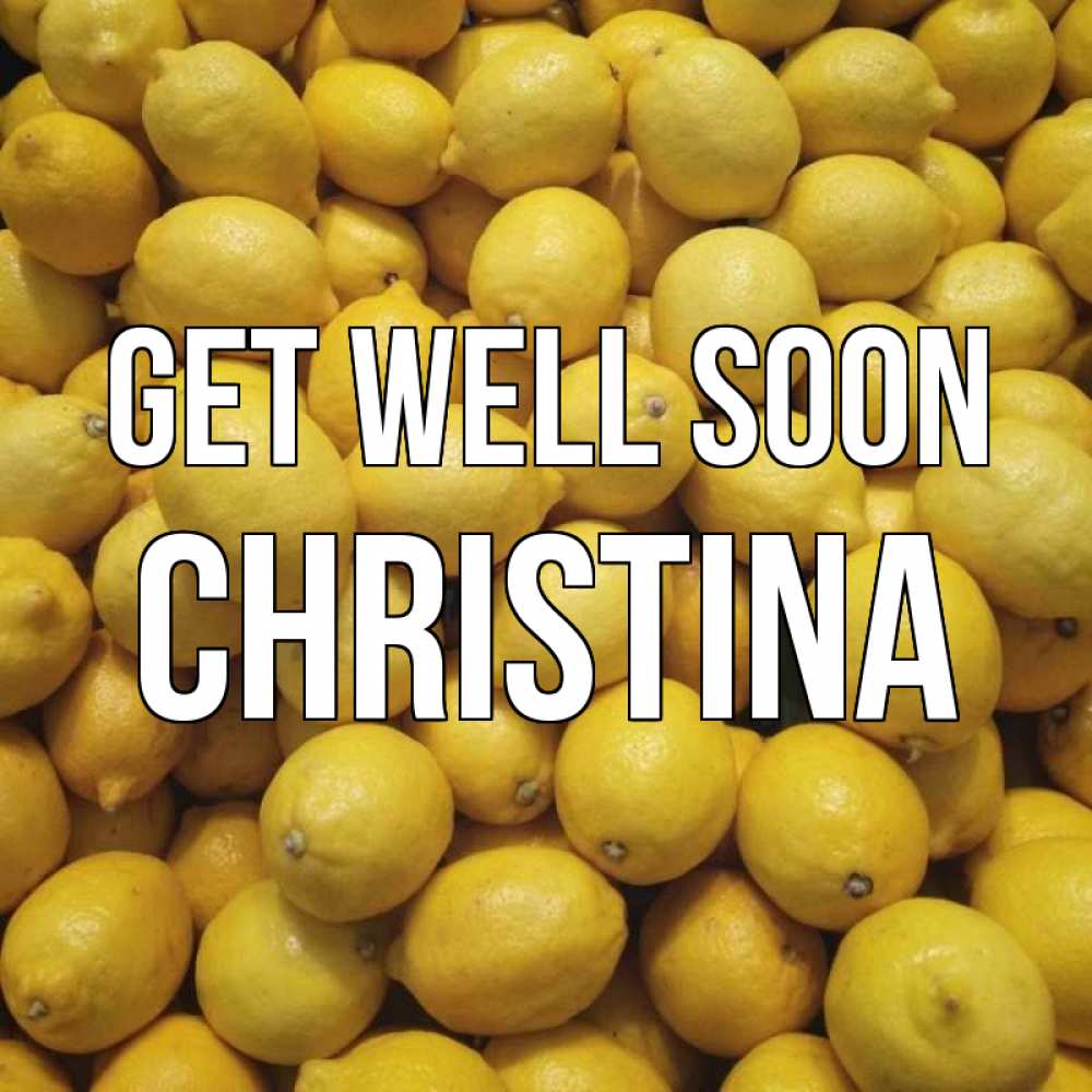 Greetings card с именем, Christina Get well soon это точно поможет Greetings with text for free download 