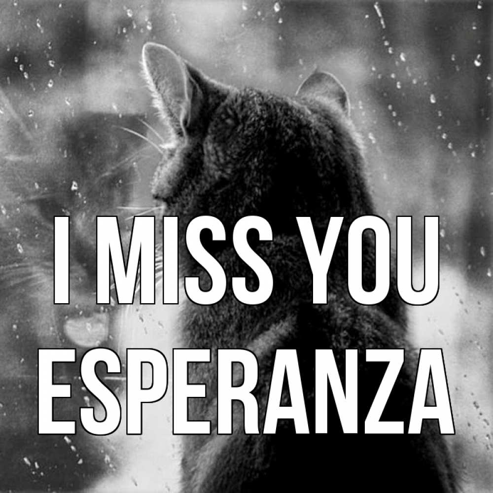 Greetings card с именем, Esperanza I miss you скорее ко мне приходи 1 Greetings with text for free download 
