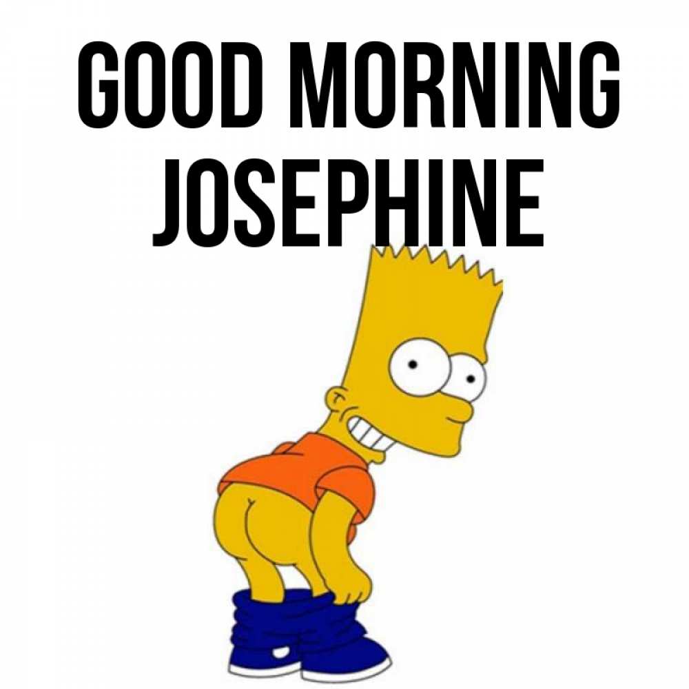 Greetings card с именем, Josephine Good morning Открытки с Симпсонами Greetings with text for free download 