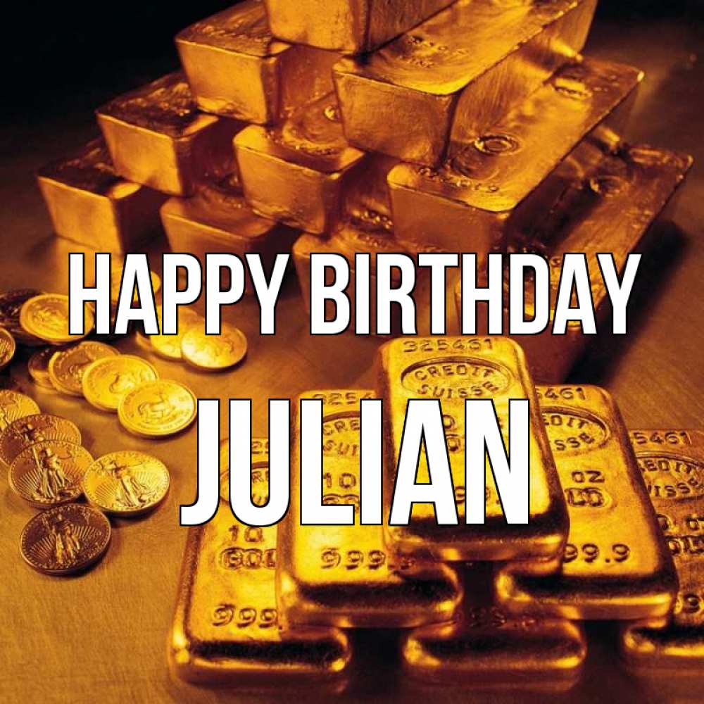 Greetings card с именем, Julian Happy Birthday со слитками золота и золотыми монетами Greetings with text for free download 