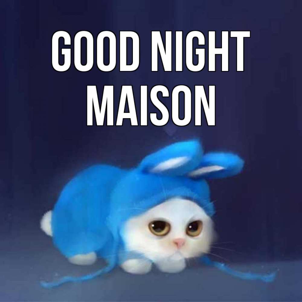 Greetings card с именем, Maison Good night кот в голубом костюме кролика с ушками Greetings with text for free download 