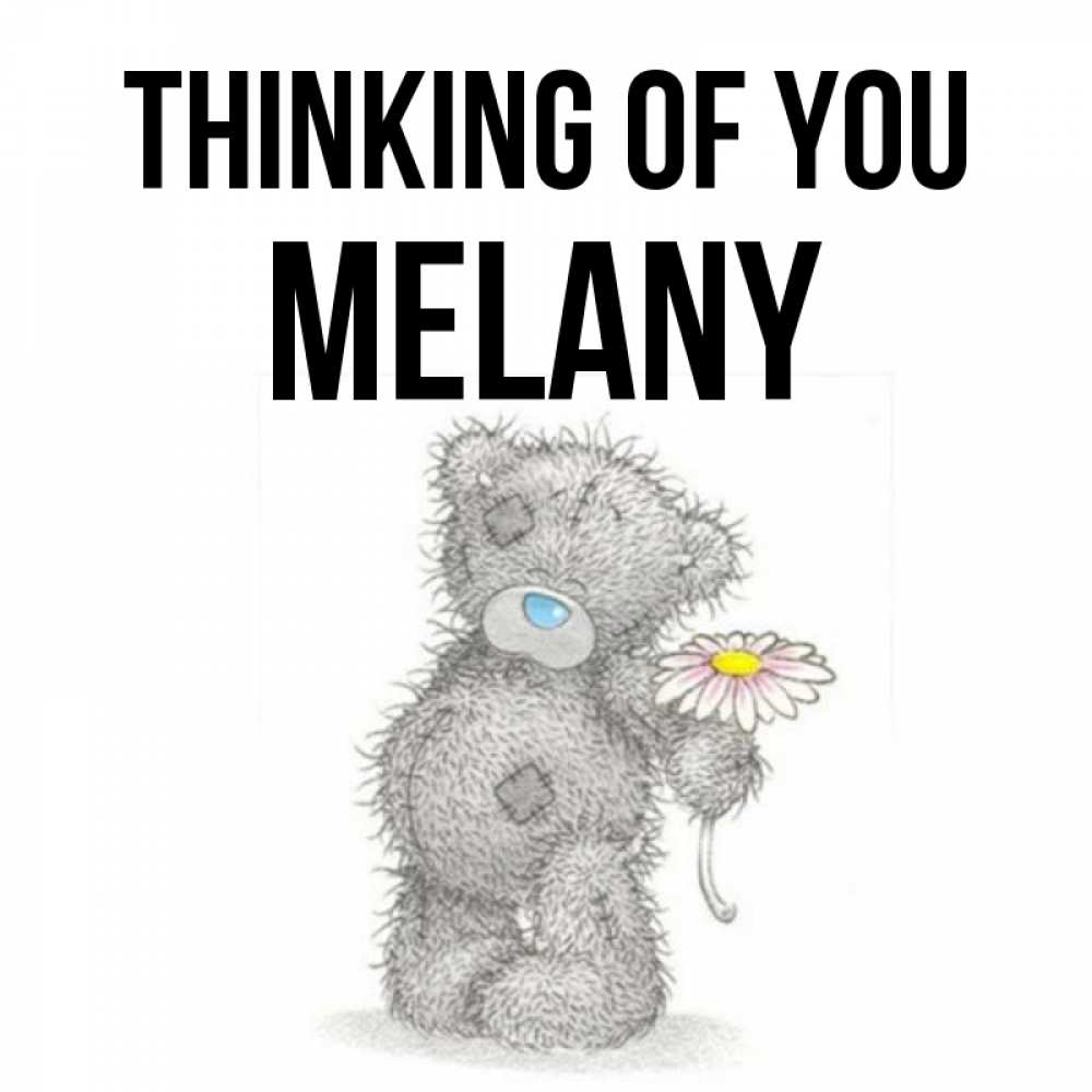 Greetings card с именем, Melany Thinking of you мысли только о тебе Greetings with text for free download 