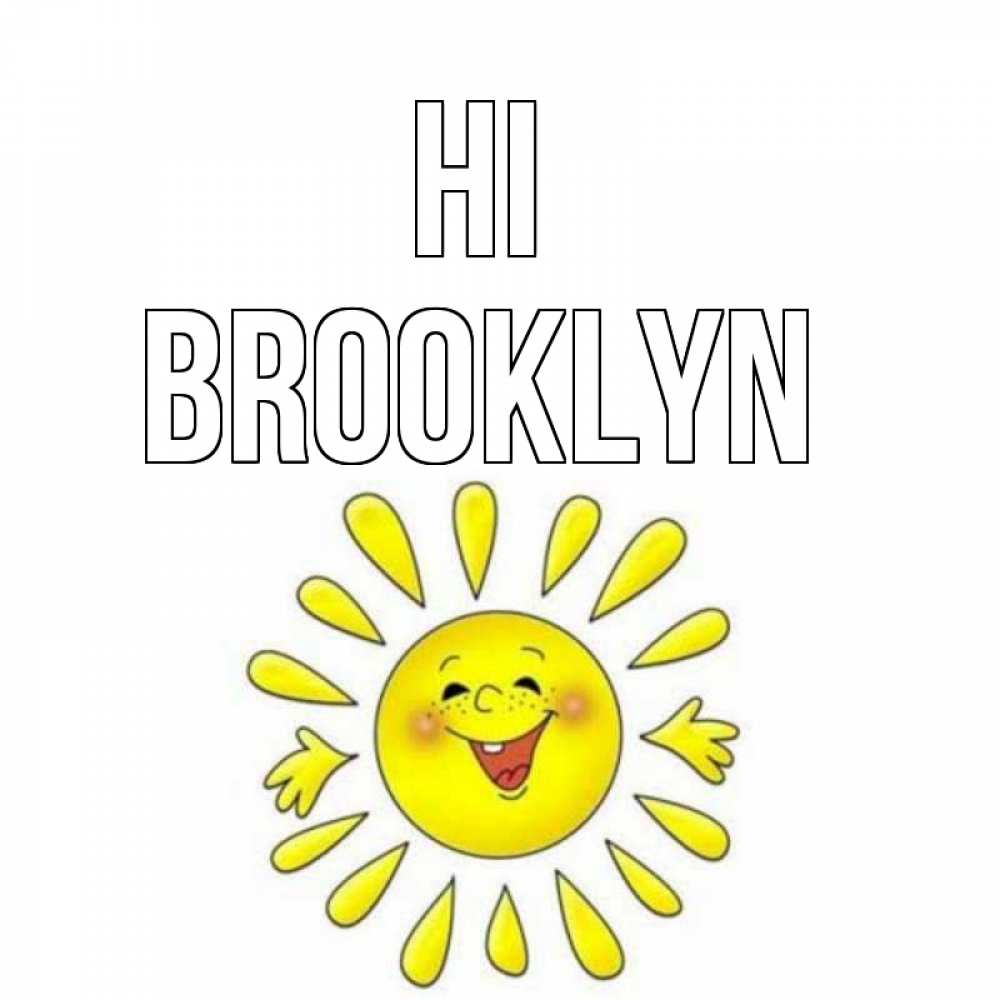 Greetings card с именем, Brooklyn Hi солнце Greetings with text for free download 