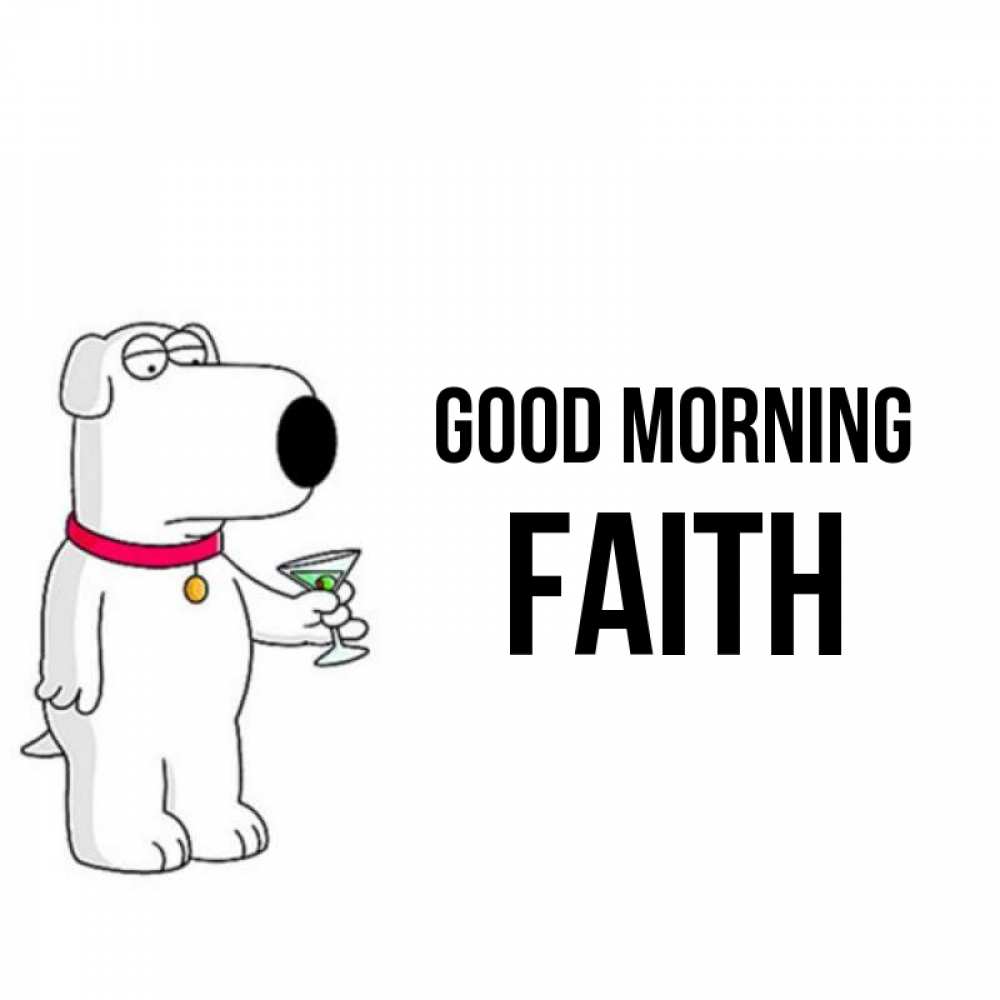 Greetings card с именем, Faith Good morning герои мультфильмов белый пес Greetings with text for free download 