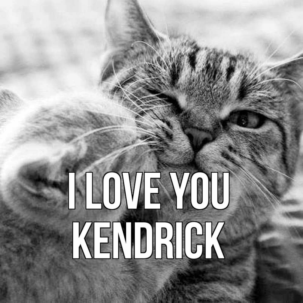 Greetings card с именем, Kendrick I love you коты Greetings with text for free download 