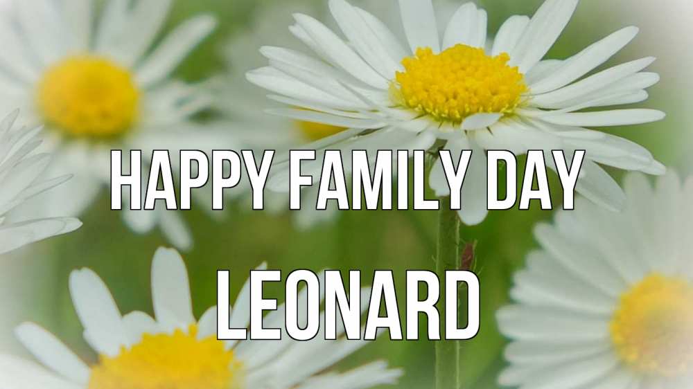Greetings card с именем, Leonard happy family day с днем семьи  1 Greetings with text for free download 