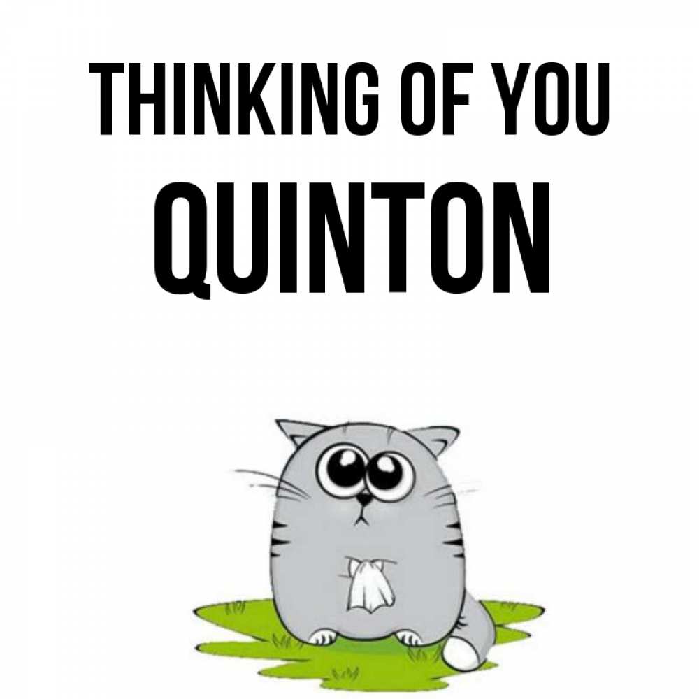 Greetings card с именем, Quinton Thinking of you тоска с платочком Greetings with text for free download 