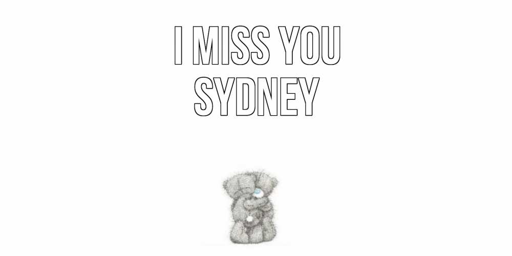 Greetings card с именем, Sydney I miss you мишки Greetings with text for free download 