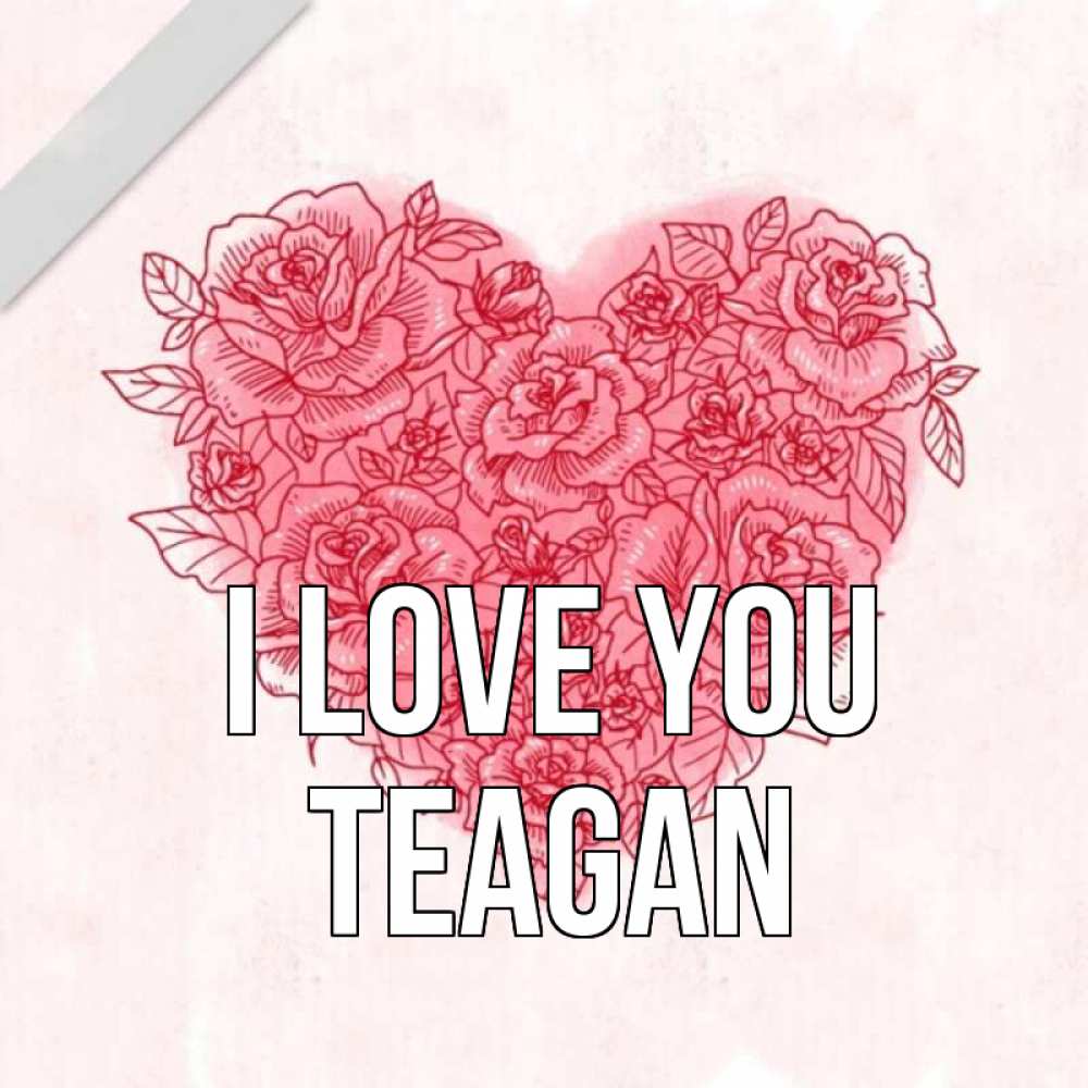 Greetings card с именем, Teagan I love you узоры Greetings with text for free download 