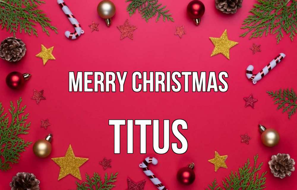 Greetings card с именем, Titus Merry Christmas с рождеством Greetings with text for free download 