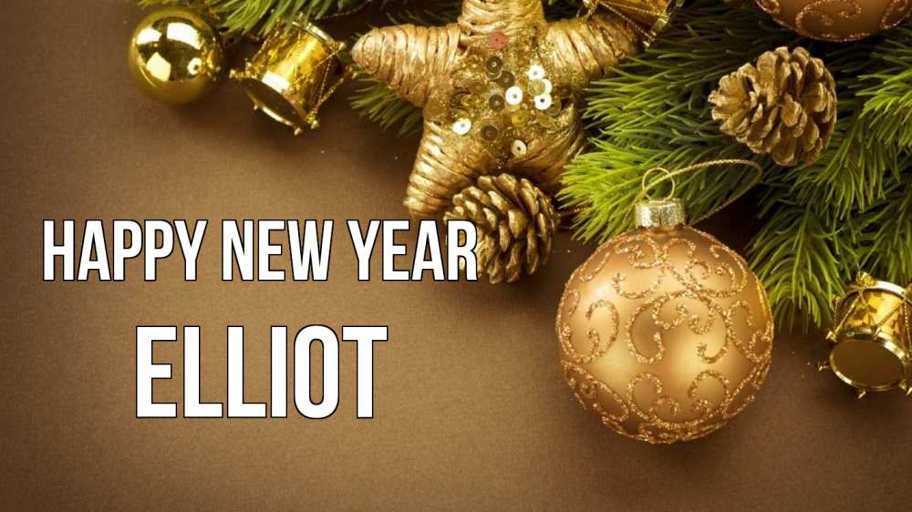 Greetings card с именем, Elliot Happy New Year новый год Greetings with text for free download 