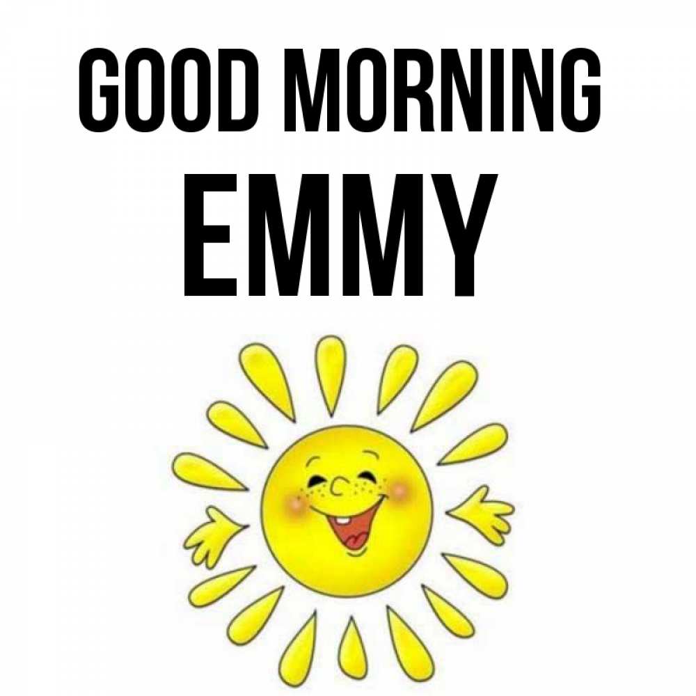 Greetings card с именем, Emmy Good morning улыбка Greetings with text for free download 