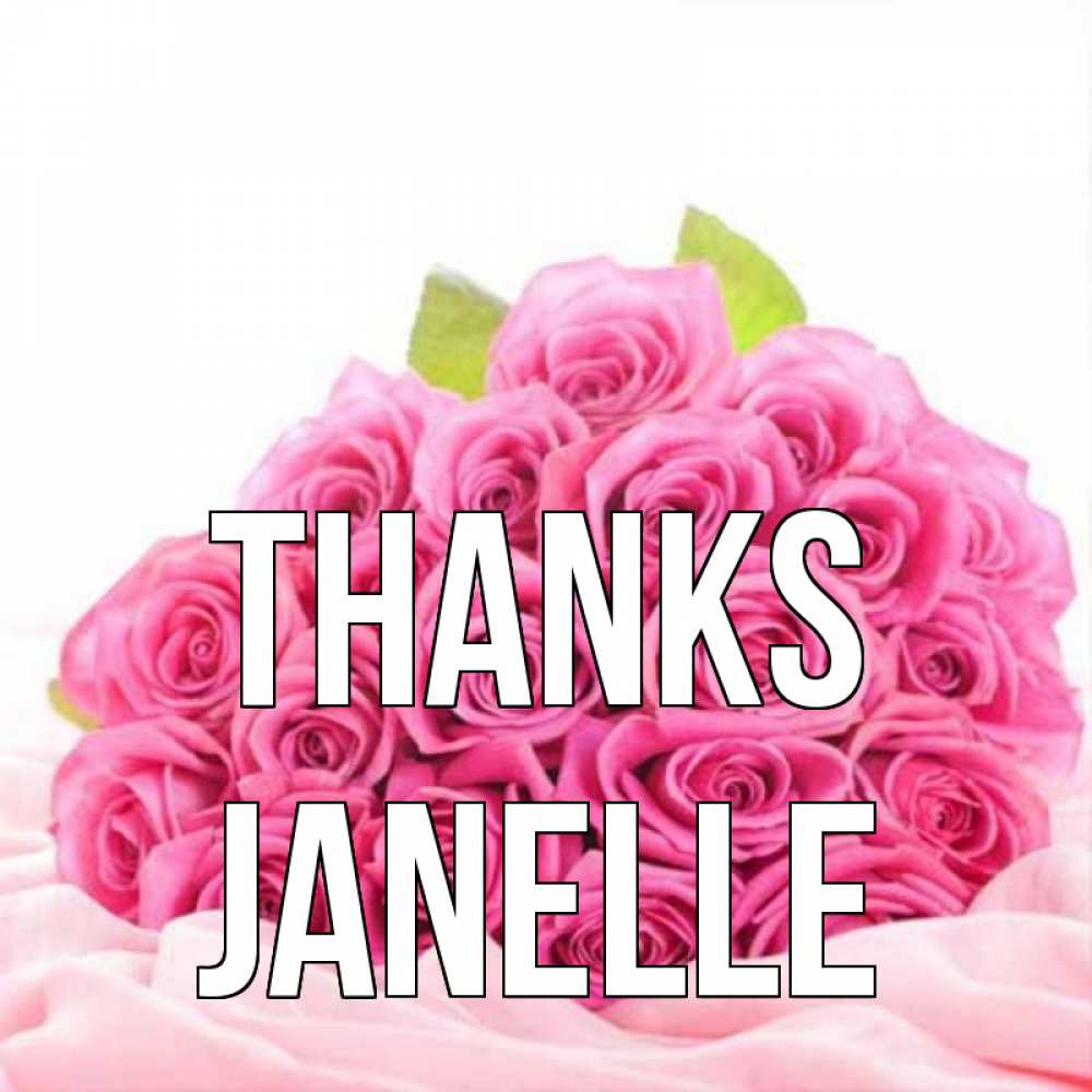 Greetings card с именем, Janelle Thanks розовые розы с подписью Greetings with text for free download 