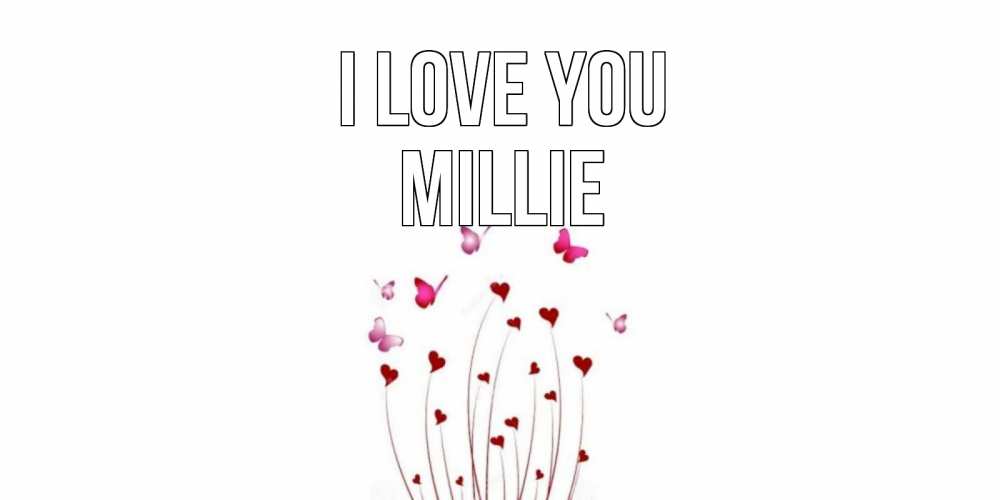 Greetings card с именем, Millie I love you бабо Greetings with text for free download 