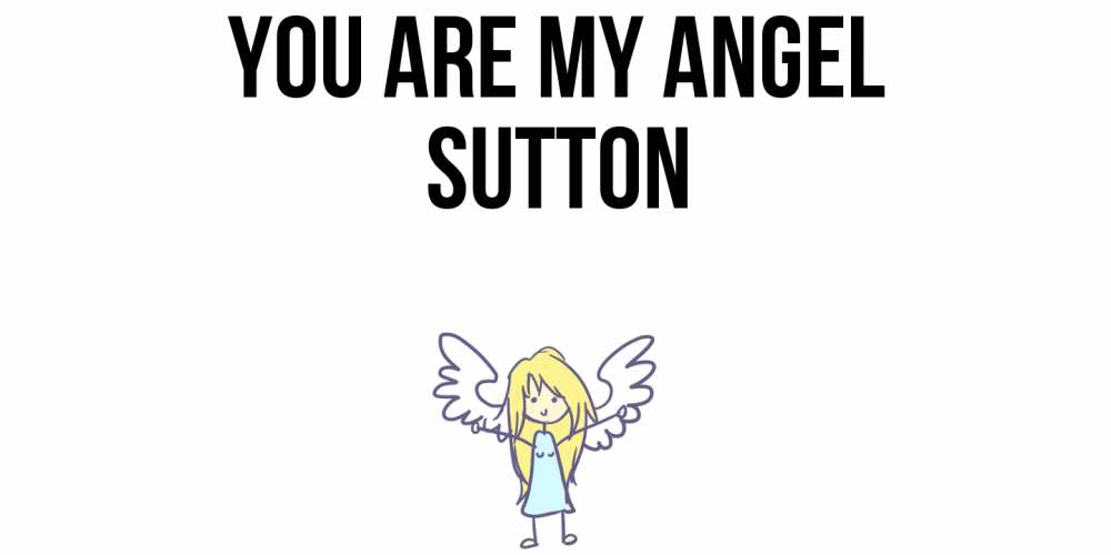 Greetings card с именем, Sutton You are my angel ангел Greetings with text for free download 