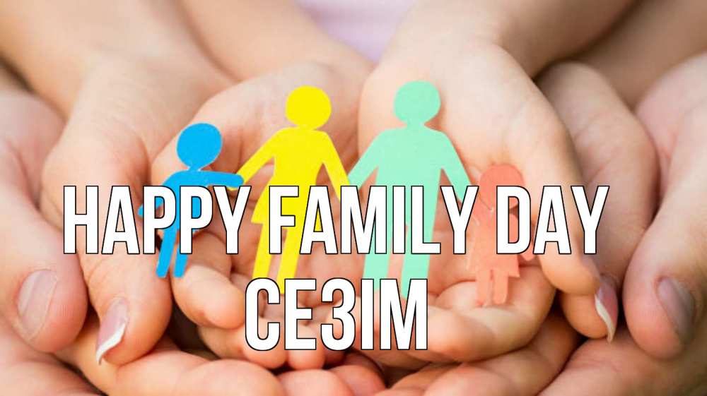 Greetings card с именем, СЕЗІМ happy family day Руки, бумага, семья Greetings with text for free download 