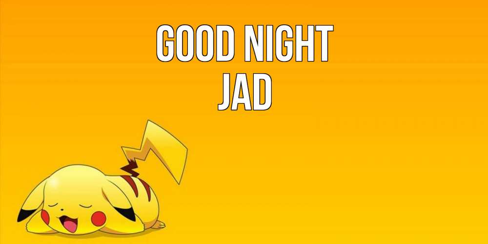 Greetings card с именем, Jad Good night Сладких снов открытка с покемоном Greetings with text for free download 